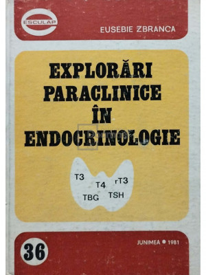 Eusebie Zbranca - Explorari paraclinice in endocrinologie (editia 1981) foto