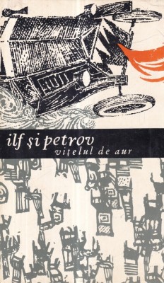 I. Ilf, E. Petrov - Vitelul de aur foto