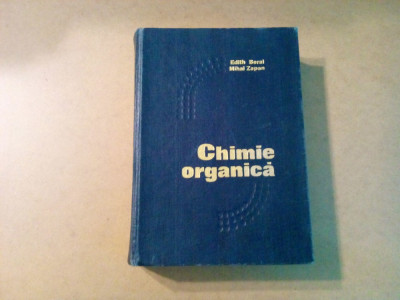 CHIMIE ORGANICA - Edith Beral, Mihai Zapan - Tehnica, 1973, 824 p. foto