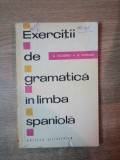 EXERCITII DE GRAMATICA IN LIMBA SPANIOLA de GREGORIO ESCUDERO , DUMITRU COPCEAG , Bucuresti 1967