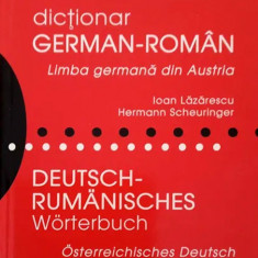 Dictionar german-roman. Limba germana din Austria | Ioan Lazarescu, Hermann Scheuringer