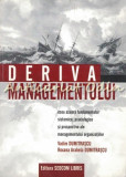 Deriva Managementului - Vadim Dumitrascu, Roxana Arabela Dumitrascu