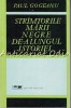 Str&acirc;mtorile Mării Negre de-a Lungul Istoriei - Paul Gogeanu, Editura Politica, 1966, București, Carte de Istorie