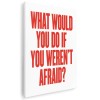 Tablou poster What would you do if you werent afraid? Tablou canvas pe panza CU RAMA 60x80 cm