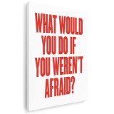Tablou poster What would you do if you werent afraid? Tablou canvas pe panza CU RAMA 20x30 cm