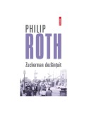 Zuckerman dezlănţuit - Philip Roth