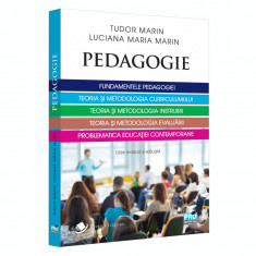 Pedagogie. Fundamentele pedagogiei. Teoria si metodologia curriculumului. Editie revazuta si adaugita, Tudor Marin , Lucia Maria Marin