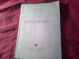 24. ION PILLAT - IMPLINIRE -1942 -Prima Editie - versuri Fundatia Regala pentru Literatura si Arta, 1942, 78 pag.