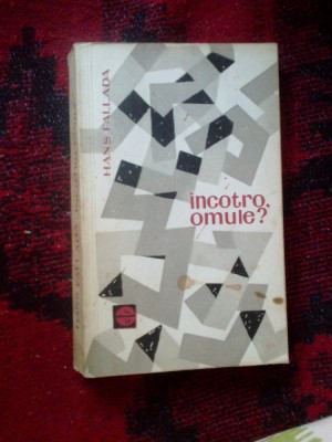w3 Incotro, omule? - Hans Fallada foto