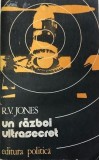 Un razboi ultrasecret R. V. Jones, 1983, Alta editura