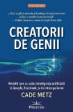 Creatorii de Genii - Cade Metz