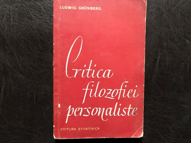 CRITICA FILOZOFIEI PERSONALISTE - LUDWIG GRUNBERG