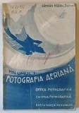 FOTOGRAFIA AERIANA , FOTOGRAFIA , OPTICA SI CHIMIA FOTOGRAFICA , APARATE , PREGATIREA SI EXECUTAREA MISIUNILOR , VOLUMUL I de MARIN T. ANTON , 1931