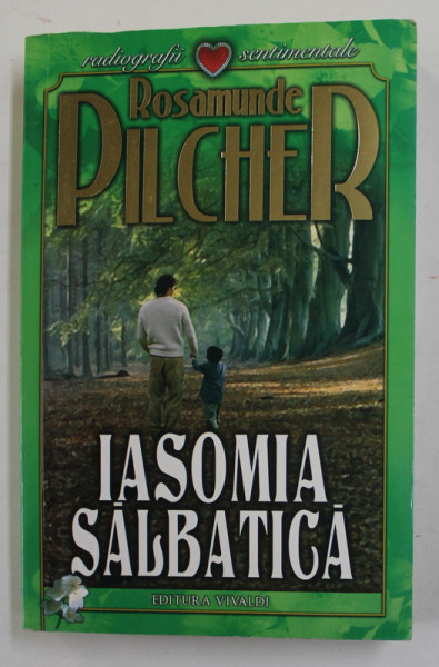 IASOMIA SALBATICA de ROSAMUNDE PILCHER , 2008