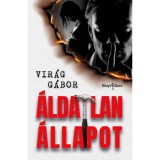 &Aacute;ldatlan &aacute;llapot - Vir&aacute;g G&aacute;bor