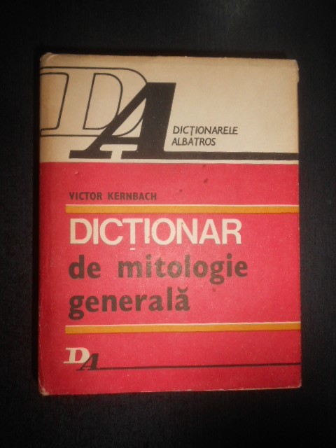 Victor Kernbach - Dictionar de mitologie generala (1983, editie cartonata)