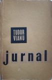 Jurnal Tudor Vianu - Roman, Editura Pentru Literatura 1961, 326 Pagini, Coperta Necartonata
