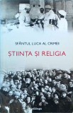 Sfantul Luca al Crimeii - Stiinta si religia