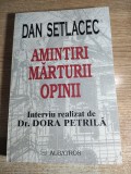 Dan Setlacec - Amintiri, marturii, opinii - Interviu realizat de dr. Dora Petrila (Editura Albatros, 2000)