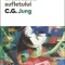 Omul modern in cautarea sufletului &ndash; C. G. Jung