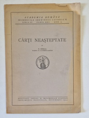 CARTI NEASTEPTATE de N . IORGA , 1940 foto