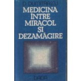 Medicina intre miracol si dezamagire