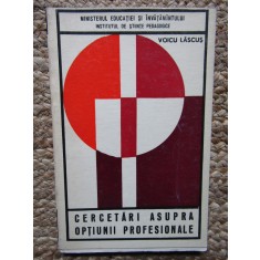CERCETARI ASUPRA OPTIUNII PROFESIONALE-VOICU LASCUS