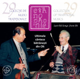 Ultimele cantece batranesti din Olt / Last Old Songs from Olt | Various Artists, Fundatia Alexandru Tzigara Samurcas