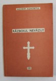 RAZBOIUL NEVAZUT de NICODIM AGHIORITUL , 1991
