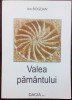 ION BOGDAN (DUMITRU IUGA): VALEA PAMANTULUI (VERSURI, 2010)