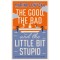 The Good, the Bad and the Little Bit Stupid - Marina Lewycka