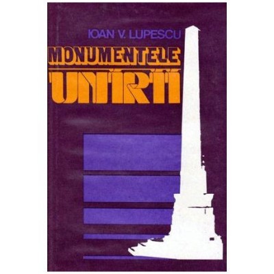 Ioan V. Lupescu - Monumentele unirii - 101921 foto