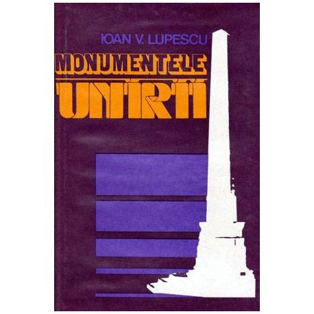 Ioan V. Lupescu - Monumentele unirii - 101921