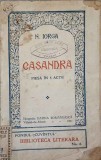 Casandra, piesa in 5 acte - N. Iorga, 1931, Fundatiei Cuvantul, teatru romanesc, carte uzata