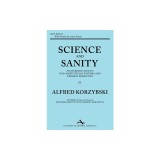 Science and Sanity: An Introduction to Non-Aristotelian Systems and General Semantics Sixth Edition