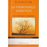 La frontierele sanatatii - Christine R. Page
