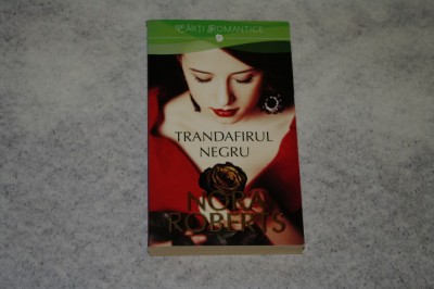 Trandafirul negru - Nora Roberts - 2014 foto