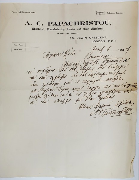 SCRISOARE COMERCIALA EXPEDIATA DE A.C. PAPACHRISTOU , NEGUSTOR LONDONEZ DE BLANURI , UNUI CLIENT BUCURESTEAN , 8 MAI 1937