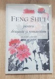 FENG SHUI pentru dragoste și romantism - Richard Webster