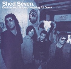 Shed Seven - Devil In Your Shoes. (Walking All Over), CD