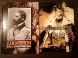 Regii Rom&acirc;niei Mari la Alba Iulia (album) + Neculai Moghior; Dana-Irina Voicu - Ferdinand I: regele &icirc;ntregitor de țară