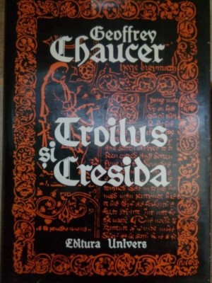 Geoffrey Chaucer - Troilus si Cresida (Editia: 1978) foto