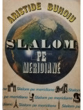 Aristide Buhoiu - Slalom pe meridiane (editia 1972)