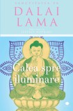 Calea spre iluminare | Dalai Lama, Jeffrey Hopkins, Curtea Veche, Curtea Veche Publishing