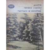 REINEKE VULPOIUL. HERMANN SI DOROTHEA-JOHANN WOLFGANG GOETHE-226976