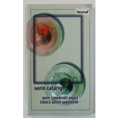 UNELE CONSIDERATII ASUPRA TEHNICII SALVARII APARENTELOR de SORIN CATARIG , 2003