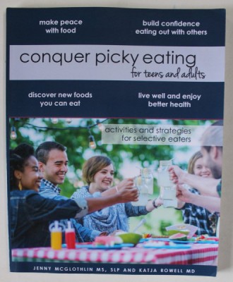 CONQUER PICKY EATING FOR TEENS AND ADULTS by JENNY MCGLOTHIN and KATJA ROWELL , 2018 foto
