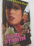 Iubire otravita - Josephine Hart