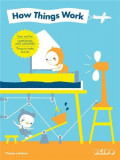 How Things Work: Facts and Fun Questions and Answers Things to Make and Do | Okido, Thames &amp; Hudson Ltd