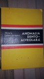 Anomalia dento-alveolara- Victoria Leheni-Vernescu
